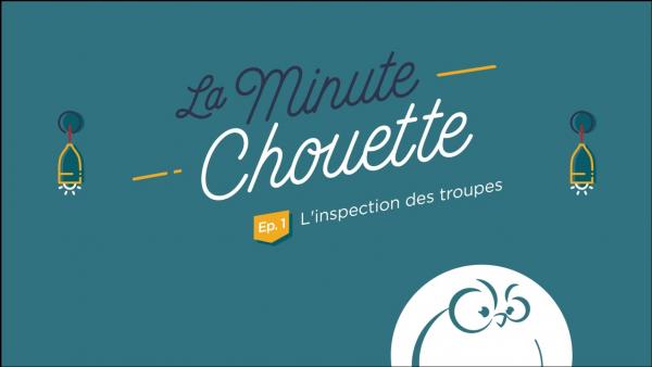 Ep 1 : L'inspection des troupes - La Minute Chouette - Chouette Hotel